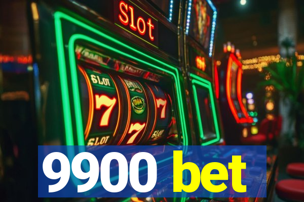 9900 bet